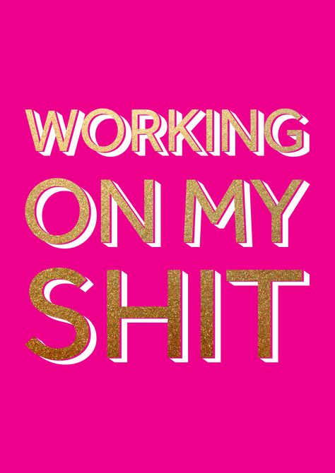 Working on my shit Working On Me For Me Quotes, Me For Me Quotes, Working On Myself Quotes, Myself Quotes, Colorful Quotes, Boss Queen, Quote Wallpapers, Work Work Work, Word F