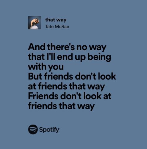 Tate Mcrae That Way Lyrics, That Way Tate Mcrae Lyrics, Tate Mcrae Quotes Lyrics, Tate Mcrae Spotify Lyrics, That Way Tate Mcrae, Tate Mcrae Song Lyrics, Tate Mcrae Music, Tate Mcrae Lyrics, Alex Walter