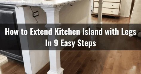 Upgrade your kitchen island with legs. Learn how to extend kitchen island with legs and increase counter space in just a few simple steps. Extend Kitchen Island, Kitchen Island With Legs, Extend Kitchen, Island Countertops, Counter Height Table, Counter Space, Kitchen Space, Table Legs, Kitchen Storage Organization