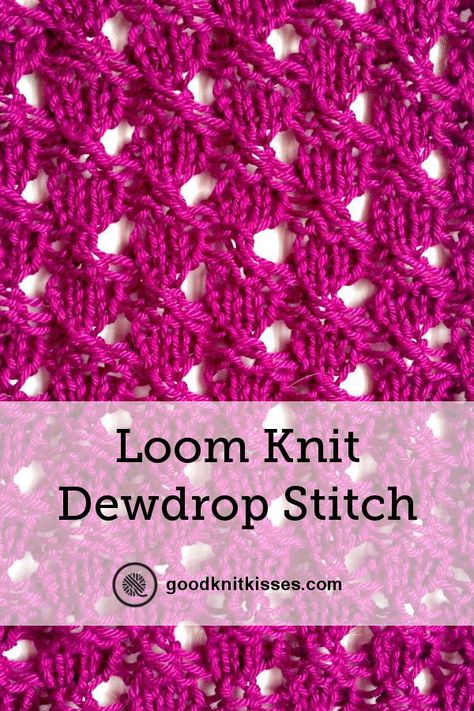 The Dewdrop stitch is a lovely lace stitch with a beautiful open texture.  You'll love it for your next loom knit scarf or wrap.  http://www.goodknitkisses.com/dewdrop-stitch/ #goodknitkisses #loomknit #loomknitting #stitchpattern Loom Knitting Scarf, Loom Knitting For Beginners, Round Loom Knitting, Loom Board, Loom Knitting Tutorial, Circular Loom, Loom Knitting Stitches, Loom Crochet, Round Loom