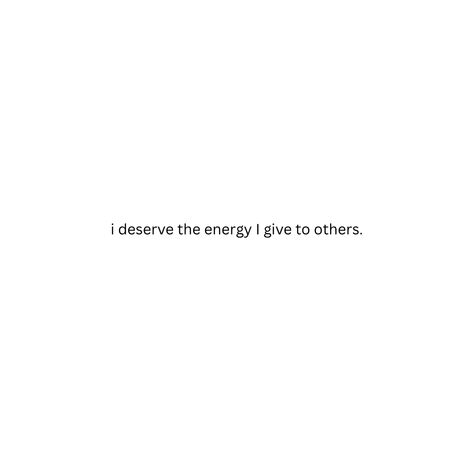 We all deserve this 🤞🏽 Do I Deserve This Quotes, We All Deserve Happiness, Coming For Everything I Deserve, You Deserve To Take Up Space, Wait For What You Deserve Quote, We Expect The Love We Think We Deserve, I Didn’t Deserve That And You Know It, Want Quotes, I Deserve Better