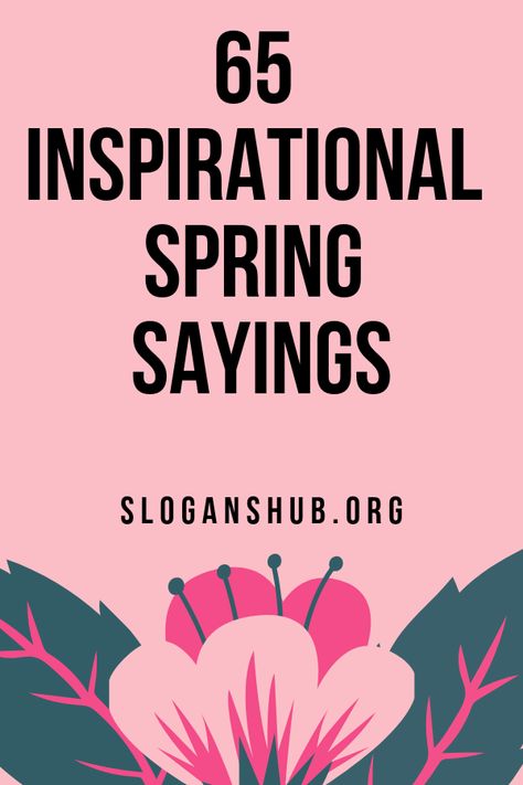 Spring Greetings, Spring Sayings Quotes, Spring Quotes Inspirational, Spring Quote, Easter Sayings For Signs, Spring Sayings, Spring Sayings For Signs, Spring Phrases, Spring Garden Quotes