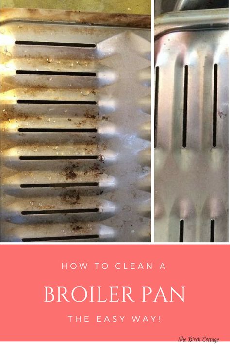 How to Clean a Broiler Pan the Easy Way - The Birch Cottage Mr Clean Magic Eraser, Clean Kitchen Cabinets, Clean Hardwood Floors, Broiler Pan, Mr Clean, Oven Cleaner, Stainless Steel Cleaning, Magic Eraser, Bathroom Cleaner