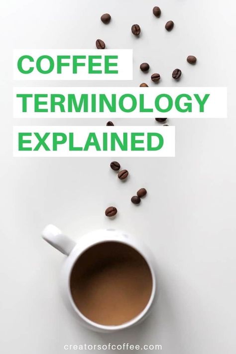 Coffee 101 - all the coffee terms you need to know. We explain coffee terminology with easy to understand definitions so you can learn how to make great coffee at home #coffeetips Coffee Terminology, Coffee 101, Coffee Terms, Coffee Tips, Espresso At Home, Coffee Board, Coffee Hacks, Coffee Facts, Best Espresso Machine