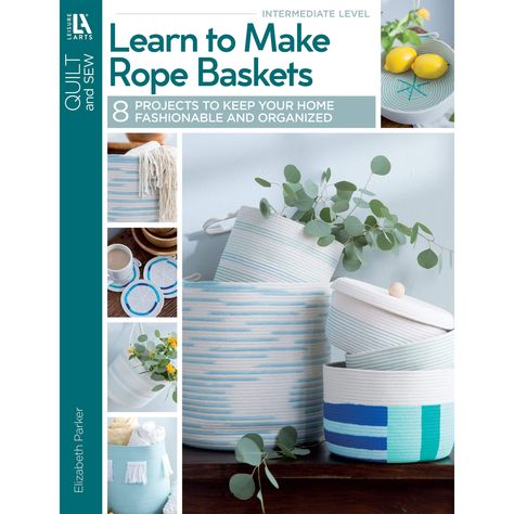 Buy the Leisure Arts® Learn to Make Rope Baskets Book at Michaels. com. Wrap up your miscellaneous items in home made rope baskets with these eight projects designed to keep your home fashionable and organized. Wrap up your miscellaneous items in home made rope baskets with these eight projects designed to keep your home fashionable and organized. Each project can be made by machine sewing cotton clothesline into patterns and shapes with endless possibilities. Includes step-by-step project instr Braided Fabric Basket Diy, Fabric Covered Rope Baskets, Sew Rope Basket, Dyi Rope Basket, Diy Rope Basket No Sew Fabric Bowls, Quilt Pattern Book, Rope Projects, Book Wrap, Quilting Stencils