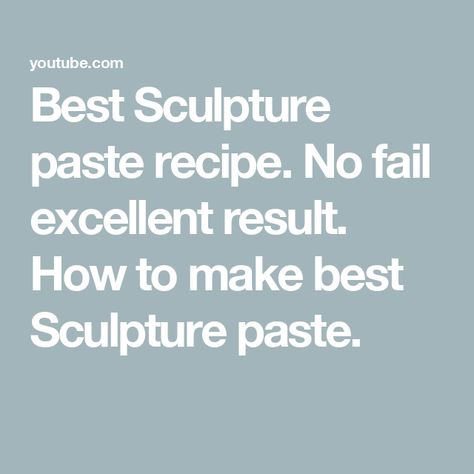 Best Sculpture paste recipe. No fail excellent result. How to make best Sculpture paste. How To Make Sculpture Paste, Diy Modeling Paste, Make Sculpture, Textured Paste, Paste Recipe, Modeling Paste, Decorative Plaster, Sculpture Painting, Art Courses