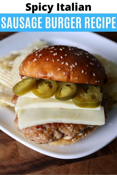 Italian Sausage Burgers Recipes, Italian Sausage Patties Recipes, Italian Sausage Burgers, Spicy Burger Recipes, Sausage Burger, Pizza Burgers Recipe, Pork Burgers Recipes, Sausage Burgers, Elk Recipes