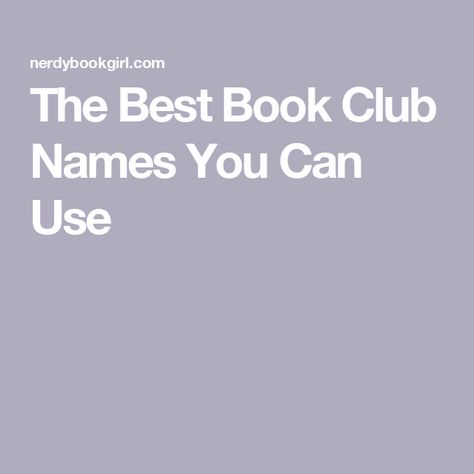 The Best Book Club Names You Can Use Book Club Quotes Friends, Funny Book Club Names, Library Names Ideas, Book Club Names For Women, Book Club Names Clever, Book Club Name Ideas, Christian Women Books, Start A Book Club, Book Club Names