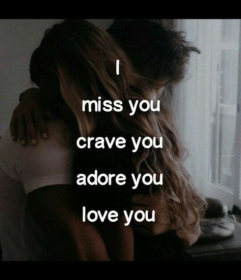 I Absolutely Adore You Quotes, I Miss You Handsome, Craving You Quotes, I Adore You Quotes For Him, Crave You Quotes, Handsome Quotes, Good Morning Handsome Quotes, Best Love Messages, Love You Poems