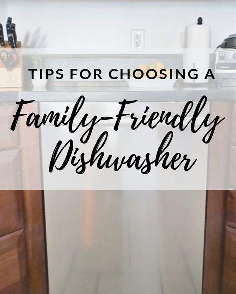 How to Choose a Family-Friendly Dishwasher Best Dishwasher, Holiday Cleaning, Stainless Steel Dishwasher, Large Family, Pot Lids, Vacuums, Washer And Dryer, Cooking Utensils, Friends Family