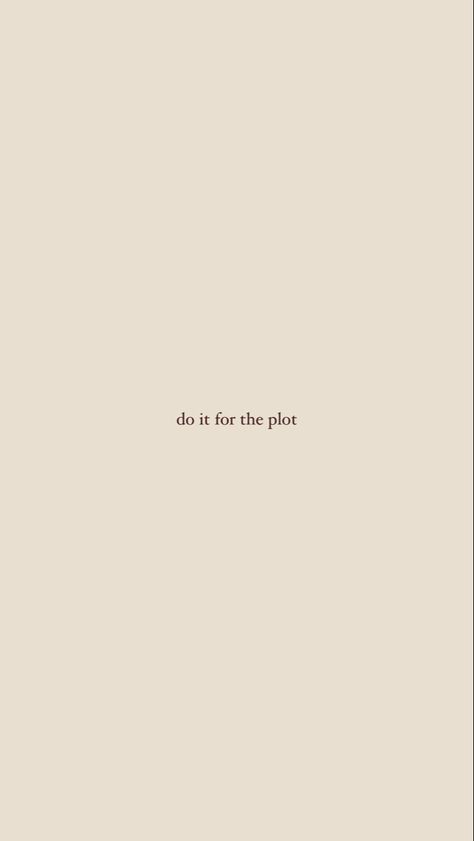 #quotes #quoteoftheday #quotestoliveby #plot #doityourself #quoteoftheday #neutral #neutralstyle No Distractions Quotes, For The Plot Wallpaper, Do It For The Plot Wallpaper, Distractions Quotes, Distraction Quotes, Girlie Quote, Do It For The Plot, For The Plot, No Distractions