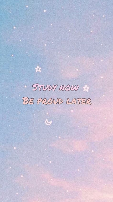 Study Now Be Proud Later Wallpaper, Study Now Be Proud Later, Study Reminder, Grow Quotes, Complicated Love Quotes, Nursing Wallpaper, Study Wallpaper, Biology Poster, Study Hard Quotes