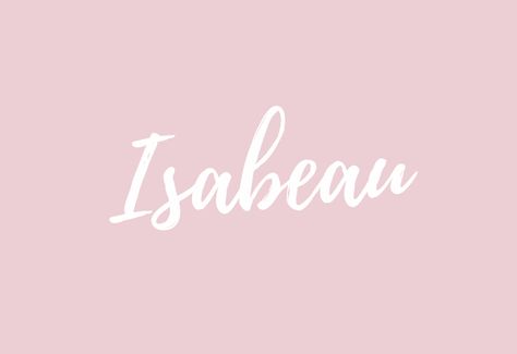 Isabeau Name Isabella, Baby Name Meaning, List Of Girls Names, God's Promise, Baby Names And Meanings, Name List, Name Meaning, Names With Meaning, Baby Name