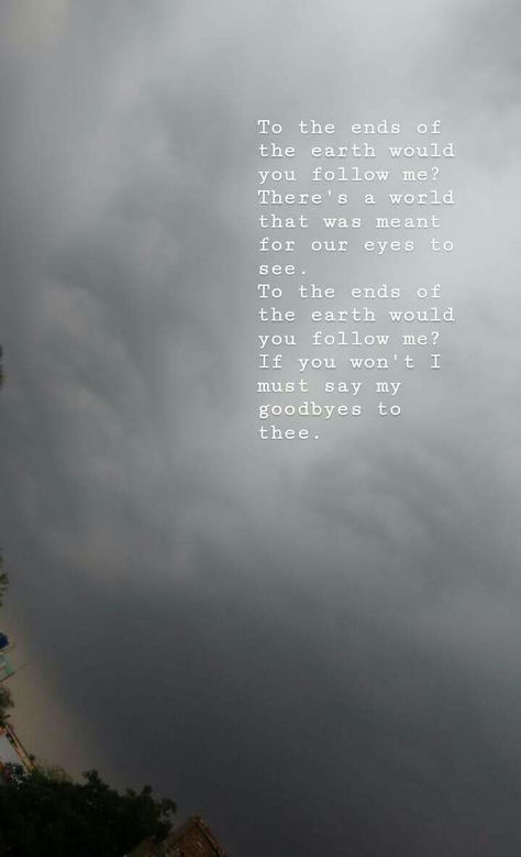 Ends Of The Earth Lord Huron, Lord Huron Quotes, Lord Huron Wallpaper, Lord Huron Lyrics, Indie Songs, Everyday Motivation, Singing Quotes, My Happy Ending, Songs With Meaning