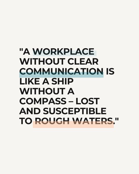 "A workplace without clear communication is like a ship without a compass – lost and susceptible to rough waters."  Don't be a workplace without communication.  #leadershipdevelopment #youthleadership #thoughtleadership #leadershipmatters #femaleleadership #leadershipgoals #womenleadership #leadershiptips #leadershipmindset #leadershipconference #personalleadership #educationalleadership #womensleadership #leadershipacademy Clear Communication Quotes, Communication In The Workplace, Workplace Conflict, Leadership Goals, Workplace Quotes, Leadership Conference, Youth Leader, Leadership Tips, Women In Leadership