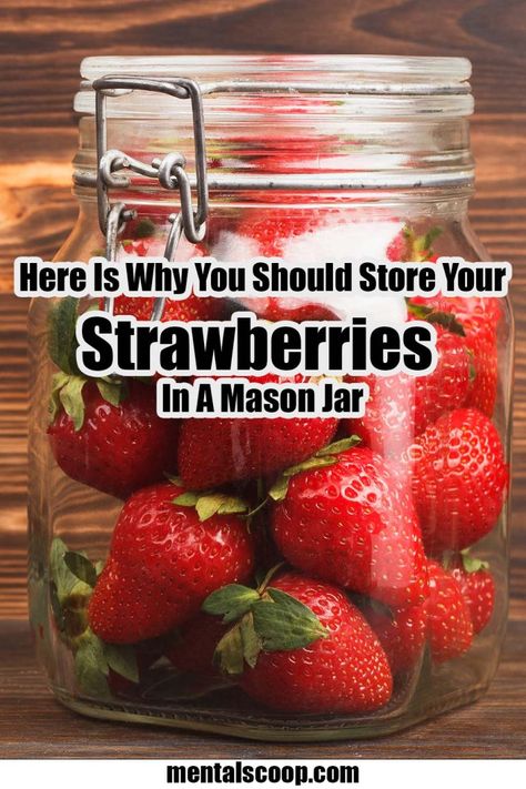 Strawberry In Mason Jar, Strawberries Stored In Mason Jars, How To Store Fresh Strawberries, Berries In Mason Jar, Mason Jar Strawberry Storage, Storing Fruit In Mason Jars In Fridge, Store Strawberries In Mason Jar, Storing Berries In Mason Jars, Store Fruit In Mason Jars