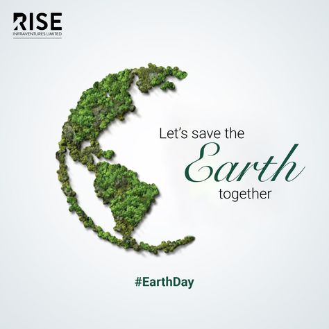 Let's save the #earth together! "Earth Day" #Riseinfraventures #EarthDay #RealEstate #Gurugram Earth Day Creative Post, World Earth Day, Save The Earth, Creative Ads, Save Earth, Earth Day, The Earth, Digital Marketing, Real Estate