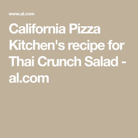 Thai Crunch Salad California Pizza Kitchen, California Pizza Kitchen Thai Salad, Julienne Carrots, Thai Chicken Pizza, Shelled Edamame, Thai Crunch Salad, Salad Copycat, Chicken Crisps, Grilled Vegetable Salads