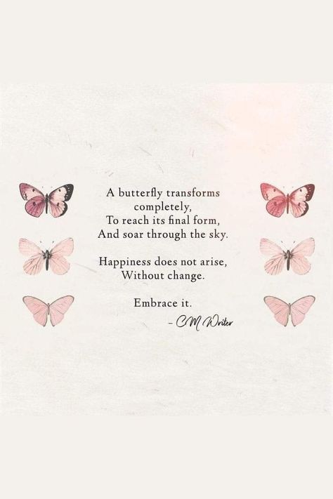 Butterfly Poetry, Majestic Quotes, Butterfly Sayings, Celtic Sister Knot, Butterfly Poems, Butterfly Pics, Dope Drawings, Gods Favourite, Change Is Constant