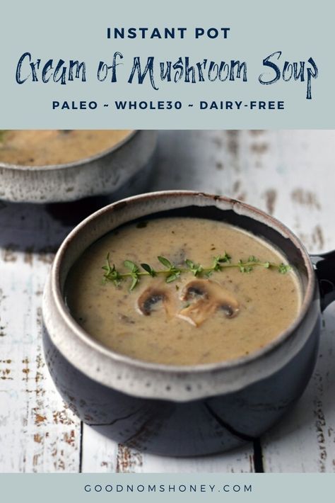 Paleo Cream Of Mushroom Soup, Whole 30 Mushroom Soup, Instant Pot Cream Of Mushroom Soup, Instapot Mushroom Soup, Instant Pot Mushroom Soup, Nutrivore Recipes, Mushroom Soup Instant Pot, Paleo Mushroom Soup, Detox Broth