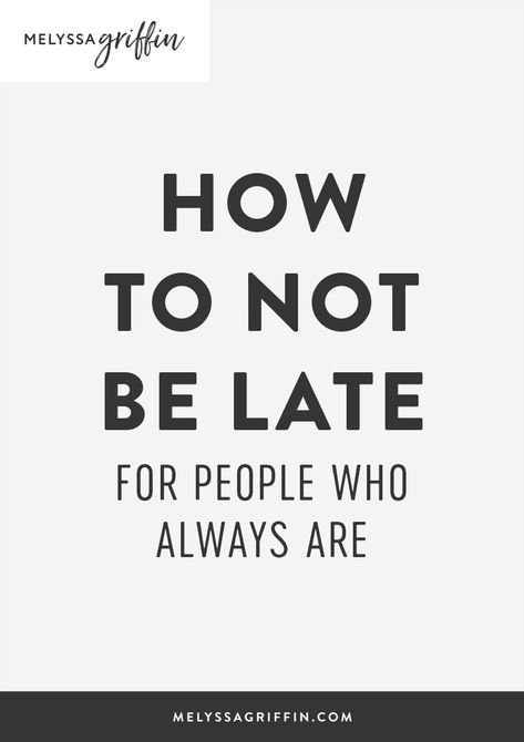 Are you always running late? Here are some productivity tips on How To Not Be Late For People Who Always Are! #MelyssaGriffin #productivityhack Lateness Quotes, Being On Time Quotes Work, How To Be On Time For Everything, How To Be On Time, How To Be On Time For Work, Be On Time Quotes Work, Be On Time Quotes, Being Late Quotes, You Are Not Late You Are Not Early