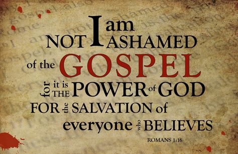 Romans 1:16 NIV For I am not ashamed of the gospel, because it is the power of God that brings salvation to everyone who believes: first to the Jew, then to the Gentile. Not Ashamed Of The Gospel, Romans 1 16, I Am Not Ashamed, Woord Van God, Righteousness Of God, Roman 1, Daily Word, Gospel Of Jesus Christ, Jesus Is Lord