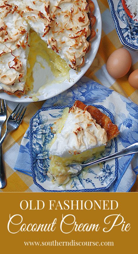 Old Fashioned Coconut Cream Pie - a southern discourse Southern Living Coconut Cream Pie, Southern Discourse Recipes, Southern Coconut Cream Pie, Old Fashioned Coconut Cream Pie With Meringue, Coconut Cream Meringue Pie, Coconut Meringue Pie Recipe, Coconut Pie With Meringue, Coconut Cream Pie With Meringue, Old Fashioned Coconut Cream Pie