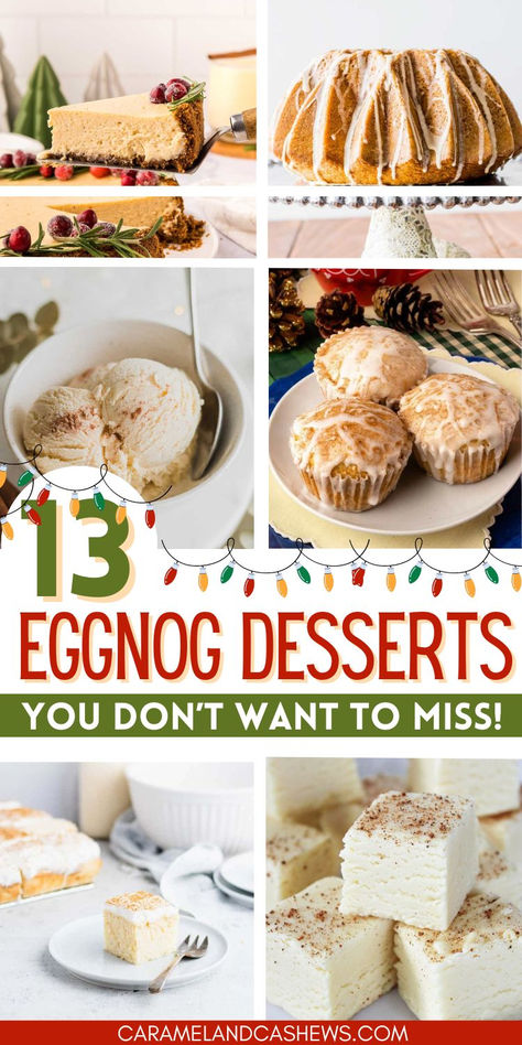 eggnog fudge, eggnog cake, eggnog muffins, eggnog ice cream, eggnog cheesecake Eggnog Panna Cotta With Spiked Cranberry Sauce, Egg Nog Desserts Easy, Eggnog Cheesecake Bars, Eggnog Pastry Cream, Eggnog Rice Pudding, Eggnog Cheesecake No Bake, Recipes With Egg Nog, Eggnog Baking Recipes, Eggnog Desserts Easy