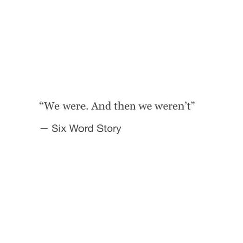 Six word story. 6 Word Stories, Six Word Story, Six Words, A Quote, Poetry Quotes, Pretty Words, Thoughts Quotes, The Words, Beautiful Words