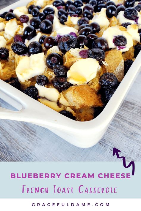 Bake With Cream Cheese, Blueberry Cream Cheese French Toast, Cream Cheese French Toast Casserole, Cream Cheese French Toast, Blueberries And Cream, Blueberry French Toast Bake, Cheese French Toast, Cream Cheese Breakfast, Berry French Toast