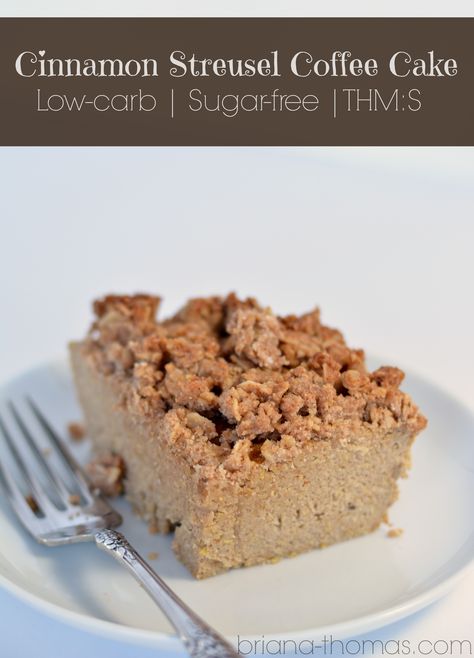 This Cinnamon Streusel Coffee Cake is THM:S, low carb, sugar free, and gluten and nut free. Thm Meals, Cinnamon Streusel Coffee Cake, Thm Sweets, Briana Thomas, Thm Breakfast, Satisfying Meals, Streusel Coffee Cake, Cinnamon Streusel, Low Carb Cake