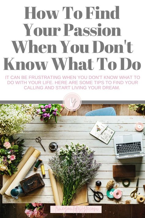 How To Find Your Passion When You Don't Know What To Do We are always told to just do what we are passionate about. As long as we find a job we love, we will never work a day in our lives. But what if we don't know what we want to do or what we are really passionate about? I have started new jobs before where they went around the circle of new people - everyone giving one interesting fact about themselves - when they get to me I could not think of one interesting thing about me. Have you been in How To Find What Your Passionate About, What To Do When You Dont Know What To Do, How To Find A Job You Love, How To Decide Where To Live, Switching Careers, Find Your Calling, Find Your Dream Job, Thing About Me, Find Your Passion