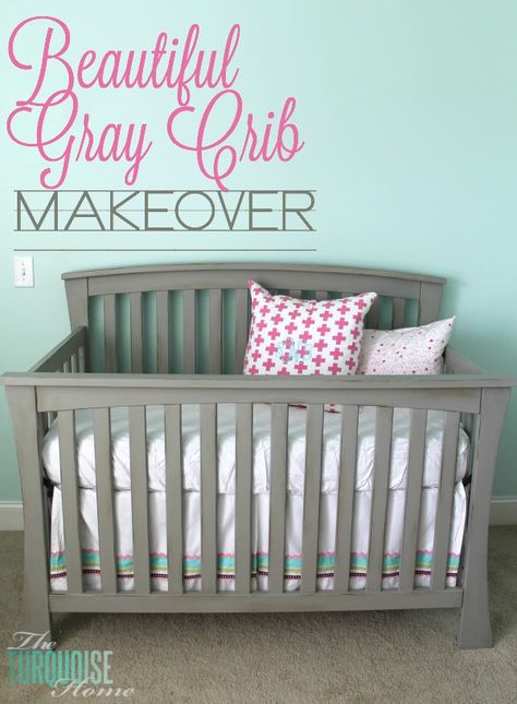 Beautiful Gray Crib Makeover with Annie Sloan Chalk Paint | TheTurquoiseHome.com Painted Cribs, Paint Crib, Crib Makeover, Painting A Crib, Gray Crib, Baby Crib Diy, Nursery Makeover, Grey Crib