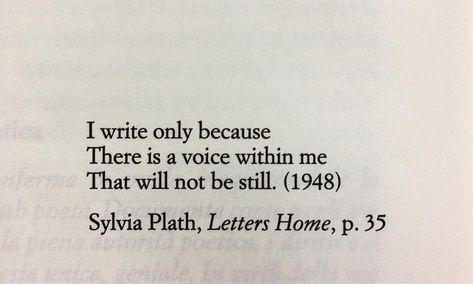 Plath Quotes, Plath Poems, Sylvia Plath Poems, Why I Write, Sylvia Plath Quotes, River Flowing, Literature Quotes, Sylvia Plath, Poetry Words