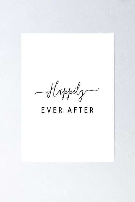 Wedding Slogans, Slogan Poster, Happily Ever After Sign, Happily Ever After Wedding, Ever After Wedding, Happily Ever After, Ever After, White Wedding, Sign Poster