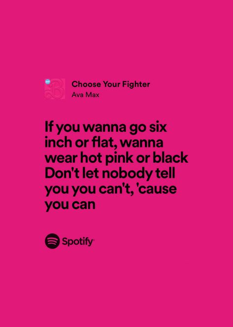 #barbie #avamax #spotify #lyrics #chooseyourfighter Ava Max Lyrics, Choose Your Fighter, Ava Max, Spotify Lyrics, Pretty Lyrics, Olivia Rodrigo, Song Lyrics, Songs, Let It Be