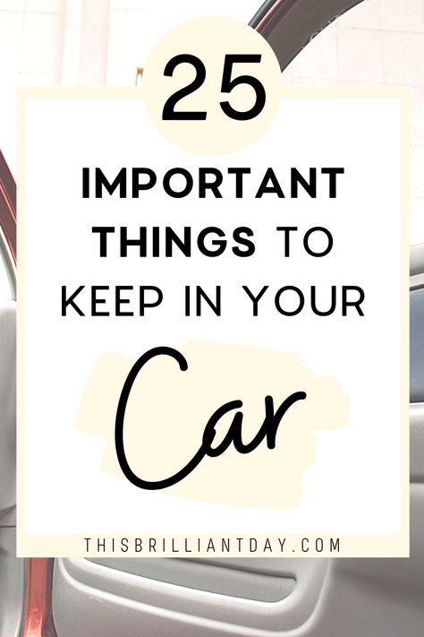 Car Accessories Checklist, Essentials To Have In Your Car, Things To Have In Your Car List, Must Have In Car, Whats In My Car Essentials, Things To Buy For Car, Essential Car Kit, Things You Should Have In Your Car, Items To Have In Your Car