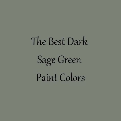 Green Walls Black Door, Best Muted Green Paint Colors, Deep Sage Green Paint, Valspar Sage Green Paint, Dark Sage Paint Color, Olive Gray Paint, Sw Basil Paint, Dark Sage Green Paint Colors, Best Olive Green Paint Color