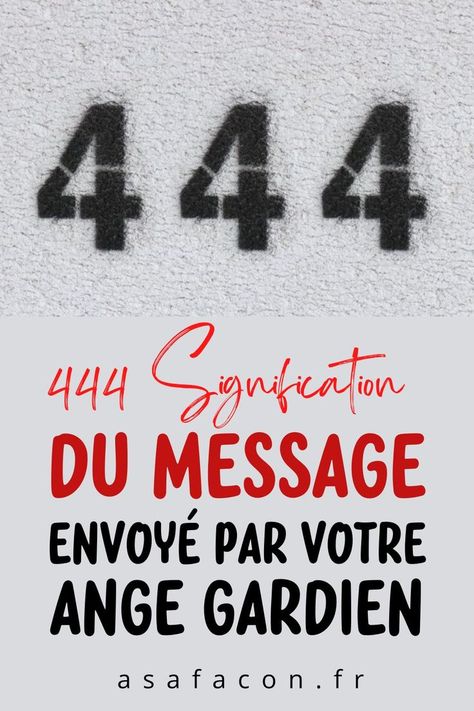 444 signification et interprétation complète de ce numéro d’ange. Voici le message que vous envoient vos anges gardiens ! 444 Signification, Angel Numbers, Angel