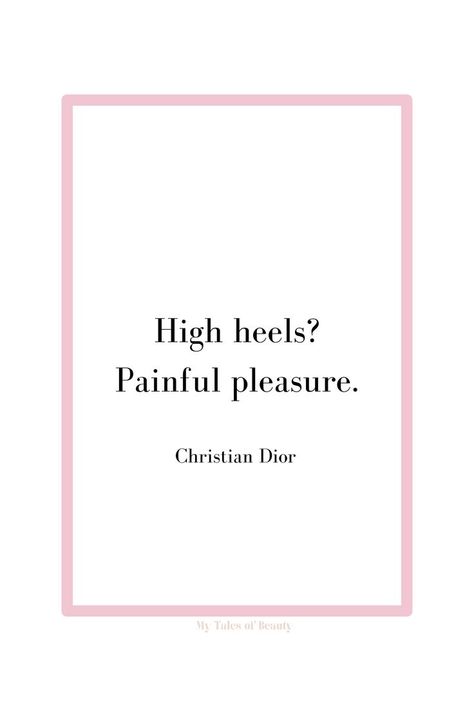 Christian Dior Quotes, High Heel Quotes, Dior Quotes, Heels Quotes, Powerful Women Quotes, Dress Quotes, Chanel Quotes, Coco Chanel Quotes, Born Again Christian