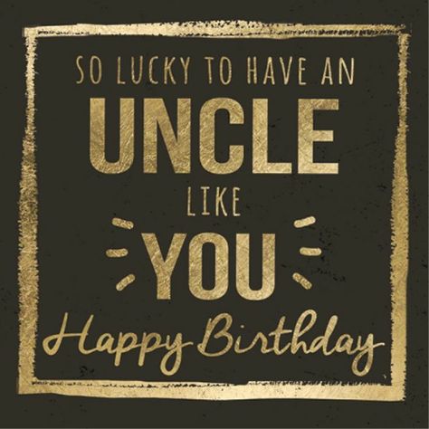 Happy Birthday Uncle From Niece, Birthday Quotes For Nephew, Quotes For Nephew, Birthday Greetings For Nephew, Nephew Birthday Quotes, Birthday Uncle, Happy Birthday Uncle, Happy Birthday Nephew, Uncle Birthday