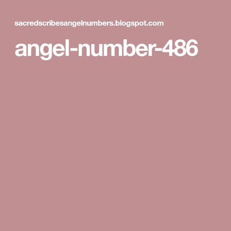 angel-number-486 Diy Kosmetik, Angel Number Meanings, Number Meanings, Number 9, Number 6, Number 8, Number 4, Angel Number, Angel Numbers