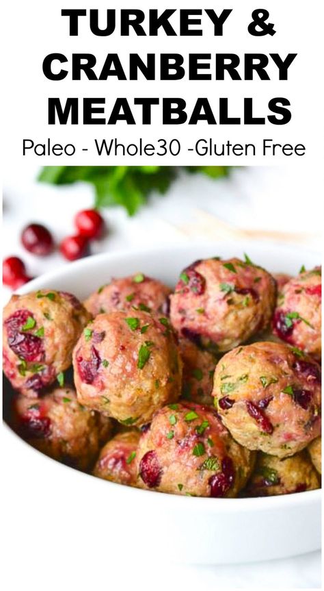 Turkey & Cranberry Meatballs (Paleo - Whole30) - Every Last Bite Turkey Cranberry Meatballs, Cranberry Meatballs, Cranberry Turkey, Cranberry Orange Sauce, Turkey Cranberry, Turkey Stuffing, Orange Sauce, Turkey Dinner, Turkey Meatballs