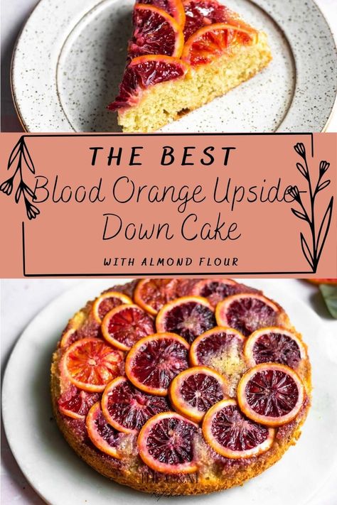 Blood Orange Cake Recipe, Blood Orange Upside Down Cake, Blood Orange Dessert Recipes, Almond Flour Orange Cake Recipes, Healthy Orange Almond Cake, Blood Orange Dessert, Flourless Orange Almond Cake, Sunday Desserts, Bestie Recipes