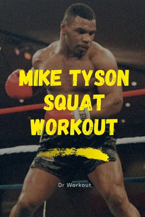 Mike Tyson Squat Workout Mike Tyson Workout, Dr Workout, Mike Tyson Training, Boxing Training Routine, Squat Program, Leg Workouts For Men, Full Body Strength Workout, Mike Tyson Boxing, Boxing Training Workout