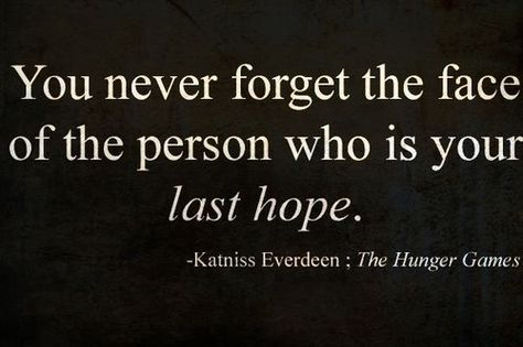 --Katniss Katniss Quotes, Katniss Everdeen Quotes, Hunger Games Quotes Peeta, Hunger Games Fan Art, Games Quotes, Hunger Games Quotes, Real Or Not Real, The Hunger Games Catching Fire, Hunger Games Series