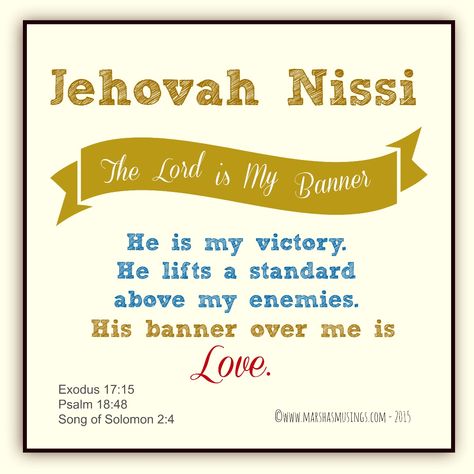 Jehovah Nissi - The Lord is My Banner Whatever You Do Do It For The Lord, Gods Names, Surrender Control, Jehovah Nissi, God Names, Jehovah Names, Attributes Of God, Bible Teachings, Names Of God