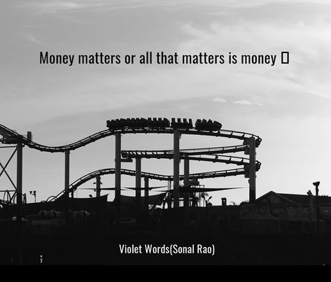 Money matters or all that matters is money 🤔 -Violet Words(Sonal Rao) Money Matters Quotes, Cell Culture, Matter Quotes, Caring Too Much, The Best Revenge, Popular Quotes, Personal Quotes, Money Matters, Computer Programming