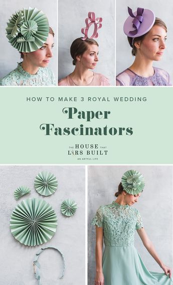 DIY paper fascinators from The House That Lars Built Diy Tea Party Hats, Diy Fascinator, Diy Tea Party, Fascinator Hats Diy, Tea Hats, Derby Fascinator, Tea Diy, Crazy Hats, Tea Party Hats