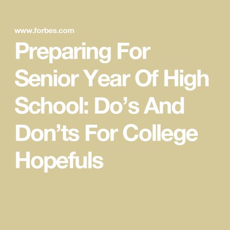 Preparing For Senior Year Of High School: Do’s And Don’ts For College Hopefuls High School Transcript, Senior Year Of High School, School Success, Student Resources, College Application, Writing About Yourself, College Essay, Letter Of Recommendation, Junior Year